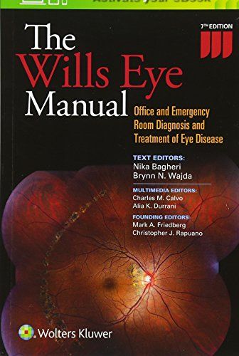 Wills eye manual: office and emergency room diagnosis and treatment of eye disease
